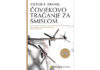 Viktor E. Frankl: Čovjekovo traganje za smislom