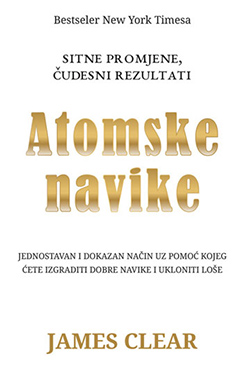 Atomske navike, James Clear, knjiga na hrvatskom jeziku