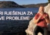 Tri rješenja za sve probleme