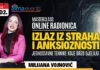 13.2. Online radionica – Milijana Vojnović: Izlaz iz straha i anksioznosti – Jednostavne tehnike koje brzo djeluju | Masterclass