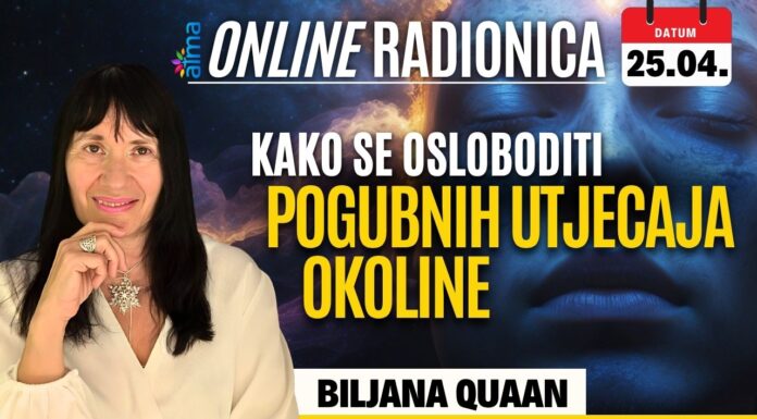 25.4. Ekskluzivna Atma online radionica – Biljana Quaan: Kako se osloboditi pogubnih utjecaja okoline
