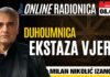 8.5. Atma online radionica | Milan Nikolić Izano: DUHOUMNICA – Ekstaza vjere